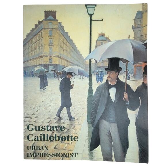 Gustave Caillebotte Urban‎ Impressionism 1st Edition 1995 Art Book Softcover - Picture 1 of 13